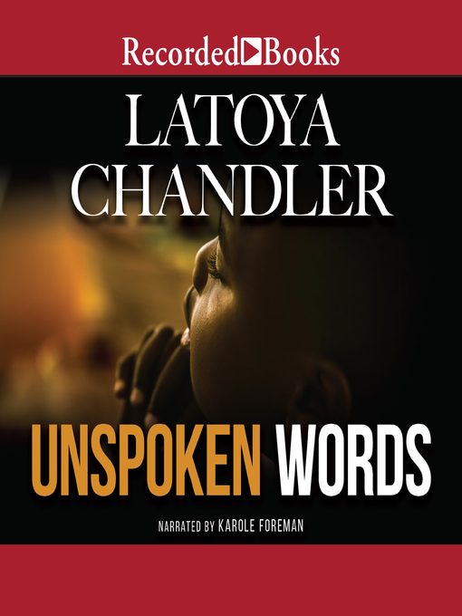 Title details for Unspoken Words by Latoya Chandler - Wait list